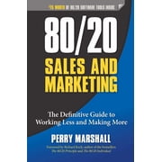 80/20 Sales and Marketing The Definitive Guide to Working Less and Making More Paperback