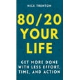 thumbnail image 1 of 80/20 Your Life: Get More Done With Less Effort, Time, and Action, (Hardcover), 1 of 1