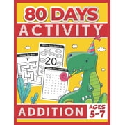 80 Days Activity Addition for Kids Ages 5-7 Funny Basic Math Workbook Grade 1, 1st Grade Math, Addition Within 20, Paperback