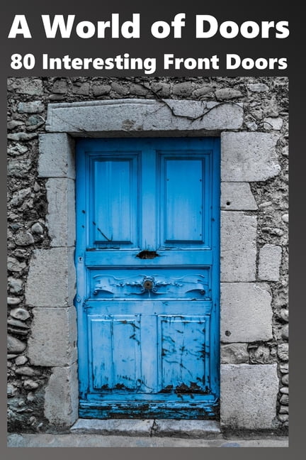 80 Interesting Front Doors: Photo Book, (Paperback)