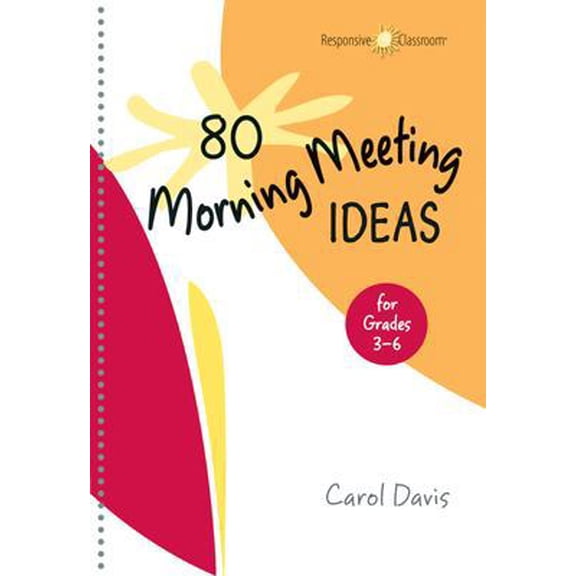 Pre-Owned 80 Morning Meeting Ideas for Grades 3-6 (Spiral-bound) 1892989484 9781892989482