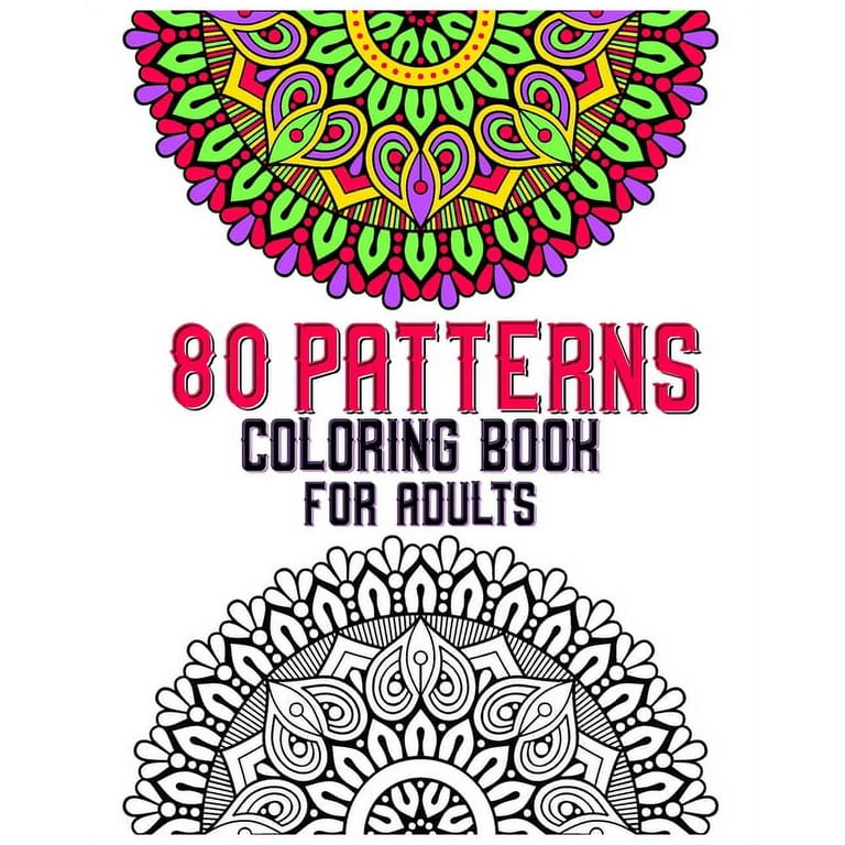 Adult Coloring Book 90 Complex Mandalas Pages: Mandala Coloring Book for All: 90 Mindful Patterns and Mandalas Coloring Book: Stress Relieving and Relaxing Coloring Pages [Book]
