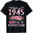 thumbnail image 1 of 80 Year Old Made In 1945 Floral 80th Birthday Women T-Shirt, 1 of 3