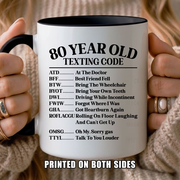 80 Year Old Texting Code Birthday Mug – Funny 80th Birthday Coffee Cup – Novelty Gag Gift for Men & Women – Printed on Both Sides