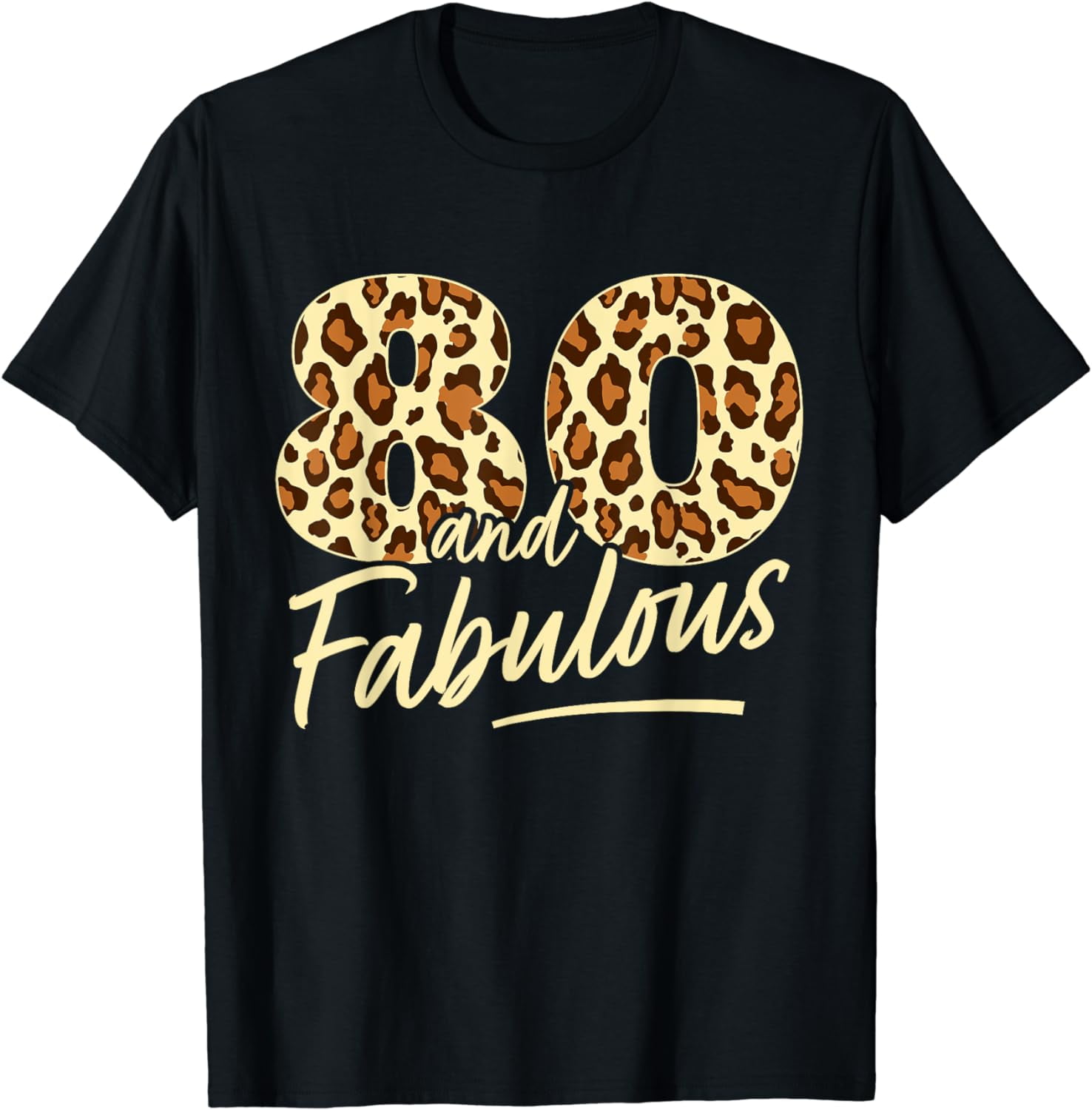 80 Year Woman Leopard Fabulous 80th Birthday T-Shirt - Walmart.com