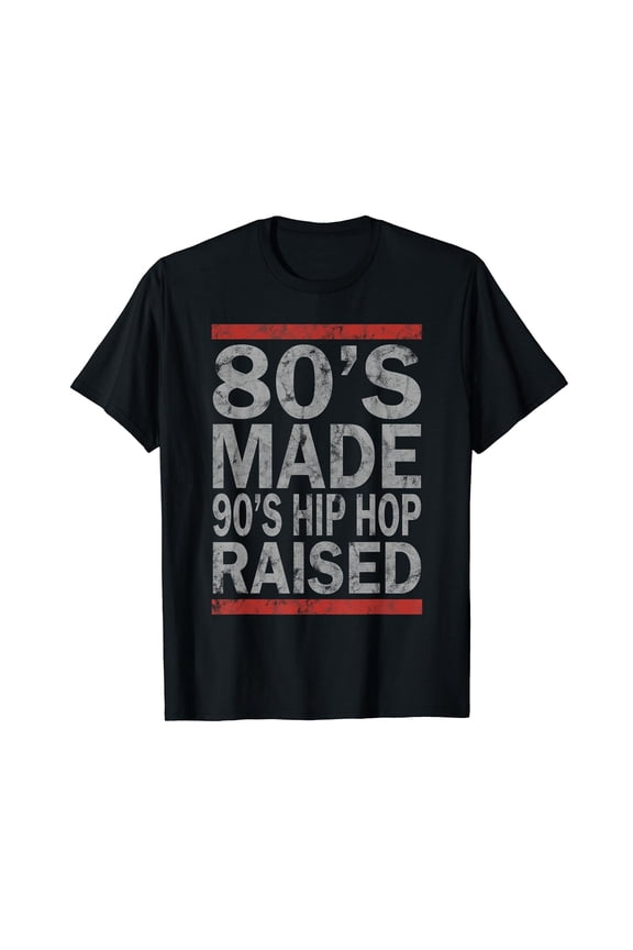 80's Made 90's Hip Hop Raised Vintage Black T-Shirt