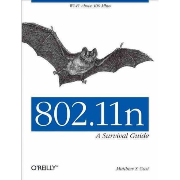 802.11n: A Survival Guide: Wi-Fi Above 100 Mbps (Paperback)