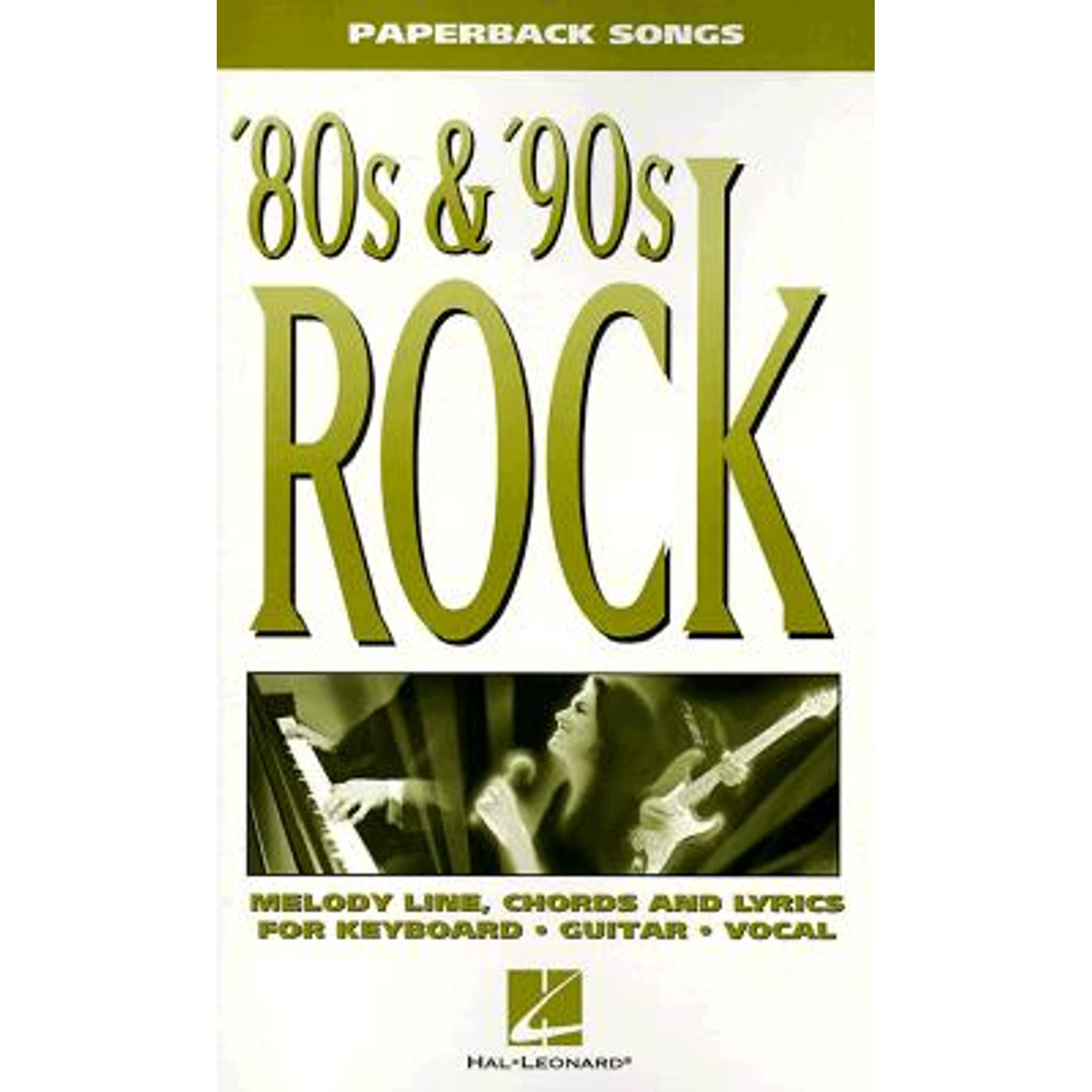 80s & '90s Rock: Melody Line, Chords and Lyrics for Keyboard, Guitar, Vocal (Paperback) by Hal Leonard Publishing Corporation (Editor)