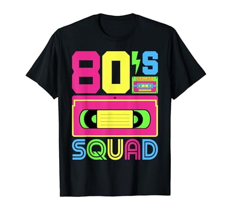 80s Squad 1980s Themed Party 80s Costume 80s Outfit Eighties Tee ...