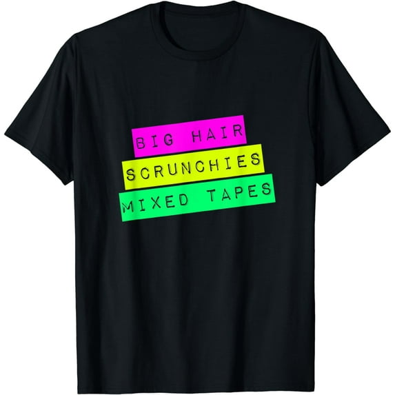 80s Theme Party Shirt Big Hair Scrunchies Mixed Tapes 1980s T-Shirt