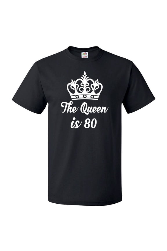 80th Birthday Gift For 80 Year Old Queen Is 80 T Shirt Gift