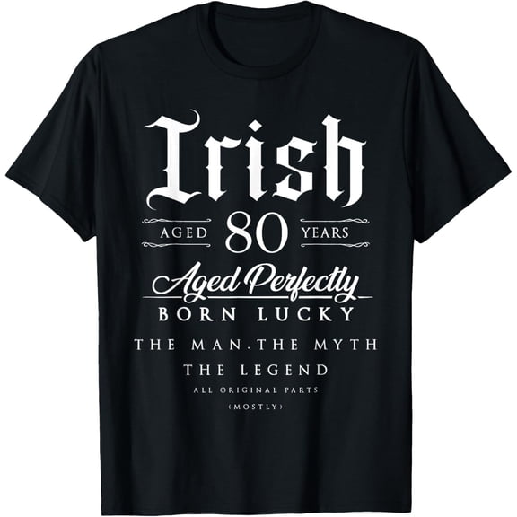 80th Birthday Gift Irish Age 80 years old born in Ireland T-ShirtMen and women, White Black T-shirt, size: Extra large S-4XL