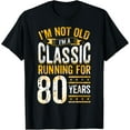 thumbnail image 1 of 80th Birthday I 80 Year Old Classic T-Shirt, 1 of 3