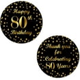 thumbnail image 1 of 80th Birthday Round 2 Inch Big Glossy Stickers, Thank You for Celebrating 80 Years Black and Gold Labels, Great for Party Favors, Decorations, Tags, Gift Bags and Supplies, 1 of 5
