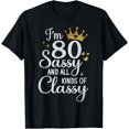 thumbnail image 1 of 80th Birthday Sassy And All Kinds Of Classy 80 Year Old Bday T-Shirt, 1 of 3