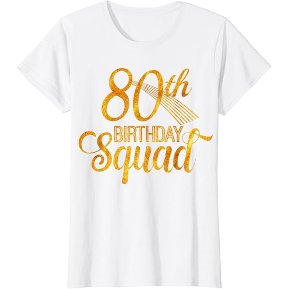 80th Birthday Squad Party Bday YelloW Gold T-Shirt