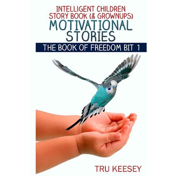 81 Percent Solutions Guidebooks: Intelligent Children Story Book (& Grownups) - Motivational Stories Part 1 : True And Fictional Tales of Escapes And Rescues From Captivity (Series #6) (Paperback)