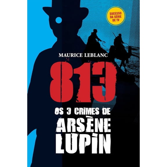 813 - Os 3 Crimes De Arsene Lupin - Volume 2
