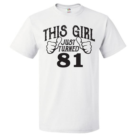 81st Birthday Gift For 81 Year Old This Girl Turned 81 T Shirt Gift