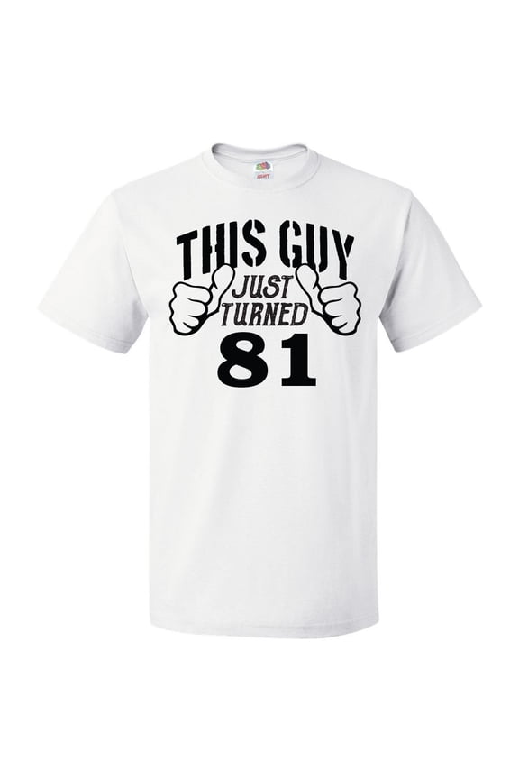 81st Birthday Gift For 81 Year Old This Guy Turned 81 T Shirt Gift