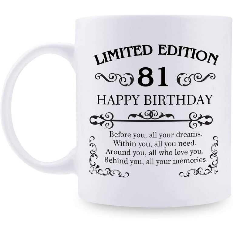 81st Birthday Gifts for Women Men - 11 oz Coffee Mug - 81 Year Old Present  Ideas for Mom, Dad, Wife, Husband, Son, Daughter, Friend, Colleague,  Coworker (81st Birthday Gift) 