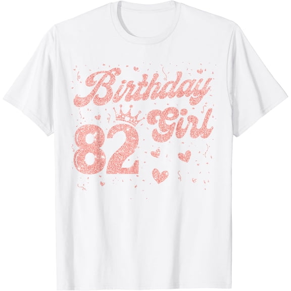 82 Birthday Girl Pink Crown Happy 82 Years Old Lady Women T-Shirt100% cotton