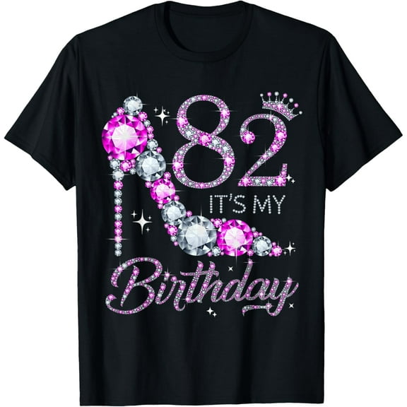 82 It's My Birthday 82 Years Old 82nd Birthday Girl Lady T-Shirt100% cotton