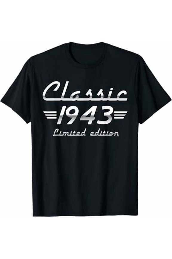 82 Year Old Gifts Classic 1943 Limited Edition 82nd Birthday T-Shirt, Vintage Birthday Gift