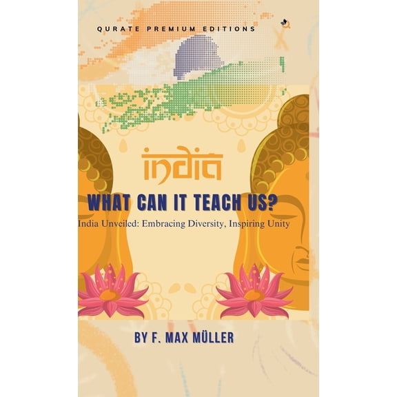 India: What Can it Teach Us? (Premium Edition), (Hardcover)