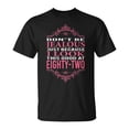 thumbnail image 1 of 82Nd Birthday I Look This Good At 82 Years Old TShirt, 1 of 6