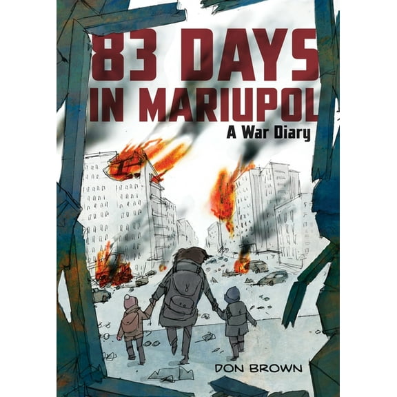 83 Days in Mariupol: A War Diary: A Graphic Novel, (Hardcover)