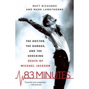83 Minutes The Doctor, The Damage, And The Shocking Death Of Michael Jackson, by Matt Richards, Hardcover, BIOGRAPHY & AUTOBIOGRAPHY / Composers & Musicians, English