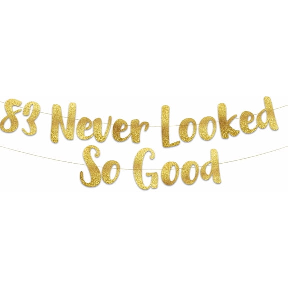83 Never Looked So Good Gold Glitter Banner - 83rd Anniversary and Birthday Party Decorations