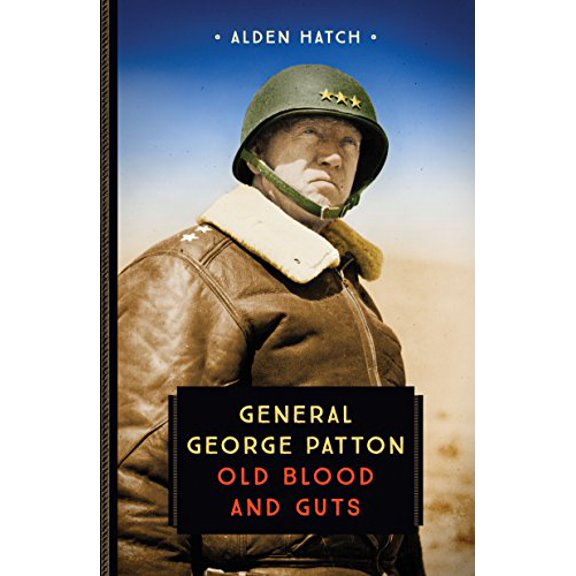 Pre-Owned General George Patton: Old Blood and Guts (Paperback) 0760354340 9780760354346