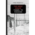 thumbnail image 1 of 833: The Great Escape : Tunnel to Freedom (Edition 1) (Paperback), 1 of 1