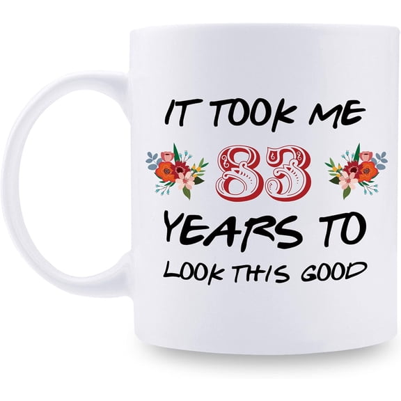 83rd Birthday Gifts for Women - It Took Me 83 Years To Look This Good Mug - 83 Year Old Present Ideas for Grandma, Mom, Daughter, Sister, Wife, Friend, Cousin, Aunt - 11 oz Coffee Mug