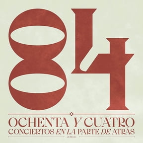 84 - Ochenta Y Cuatro Conciertos En La Parte De Atras - Music & Performance - CD