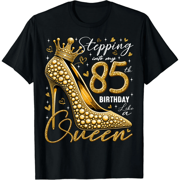 85 Year Old Gifts High Heels Stepping Into My 85th Birthday T-Shirt100% cotton