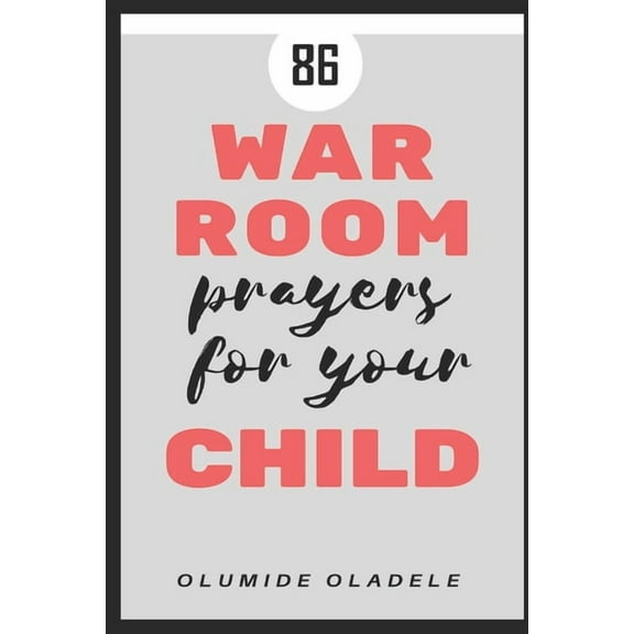 86 War Room Prayers For Your Child (Paperback)
