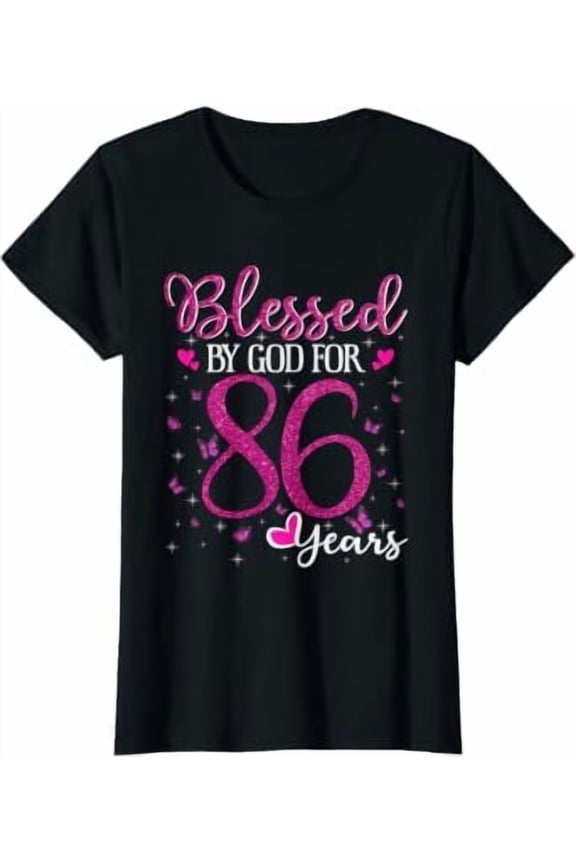 86Th Birthday Blessed By God For 86 Years Old Gifts Women T-Shirt