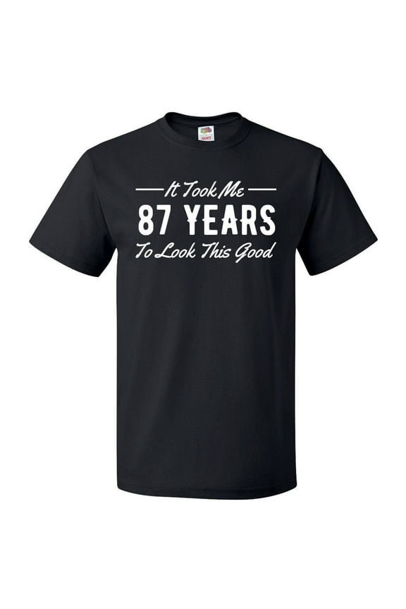 87th Birthday Gift For 87 Year Old Took Me T Shirt Gift
