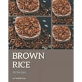 thumbnail image 1 of 88 Brown Rice Recipes: Making More Memories in your Kitchen with Brown Rice Cookbook! (Paperback), 1 of 1