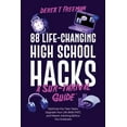 thumbnail image 1 of 88 Life-Changing High School Hacks (A Sur-Thrival Guide(TM)): Optimize the Teen Years, Upgrade Your Life Skills FAST, an, (Paperback), 1 of 1