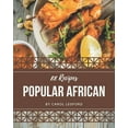 thumbnail image 1 of 88 Popular African Recipes: Explore African Cookbook NOW!, (Paperback), 1 of 1