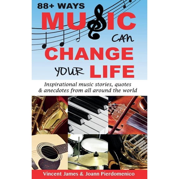 88+ Ways Music Can Change Your Life (Paperback)