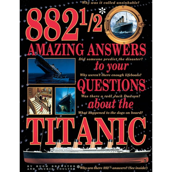 Pre-Owned 882 1/2 Amazing Answers to Your Questions about the Titanic (Paperback) 0439042968 9780439042963