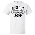 thumbnail image 1 of 89th Birthday Gift For 89 Year Old This Guy Turned 89 T Shirt Gift, 1 of 2