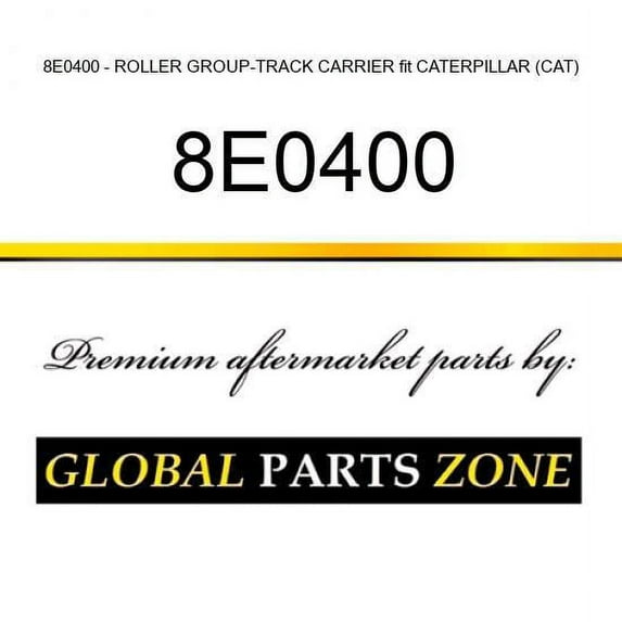 8E0400 - ROLLER GROUP-TRACK CARRIER fit CATERPILLAR (CAT)