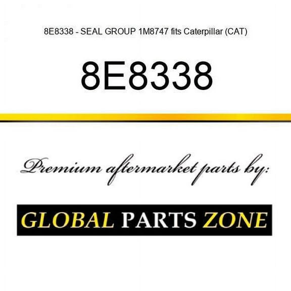 8E8338 - SEAL GROUP 1M8747 fits Caterpillar (CAT)