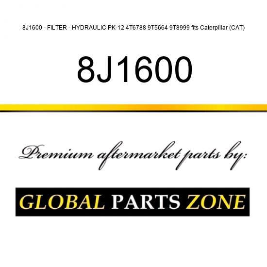 8J1600 - FILTER - HYDRAULIC PK-12 4T6788 9T5664 9T8999 fits Caterpillar (CAT)
